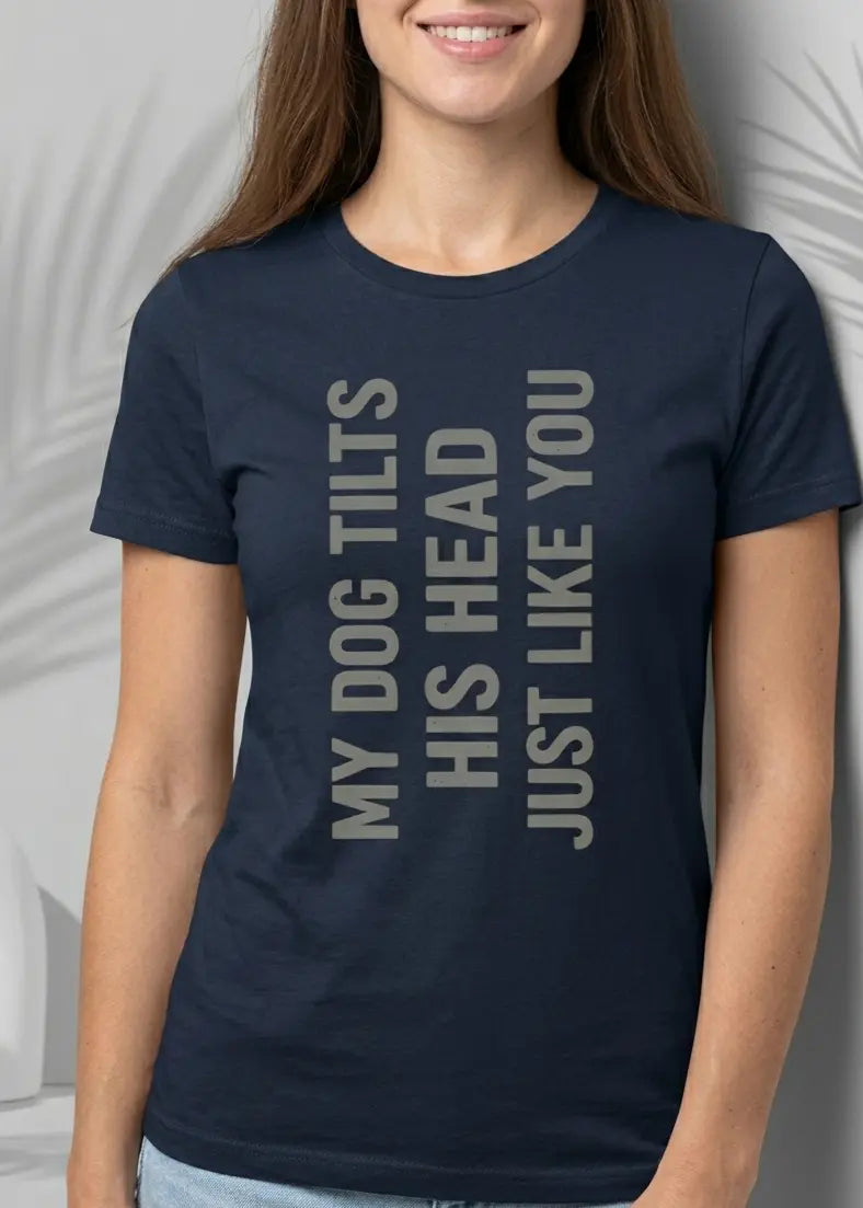 Funny dog Tilt T-Shirt