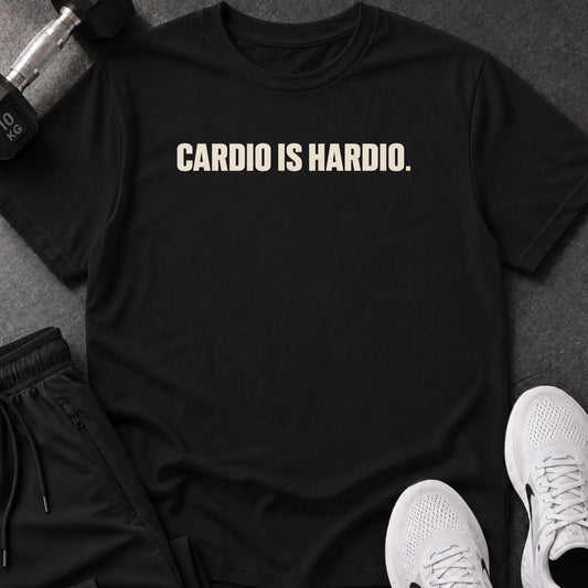 Cardio Is Hardio T-Shirt