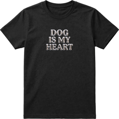 Dog Is My Heart T-Shirt