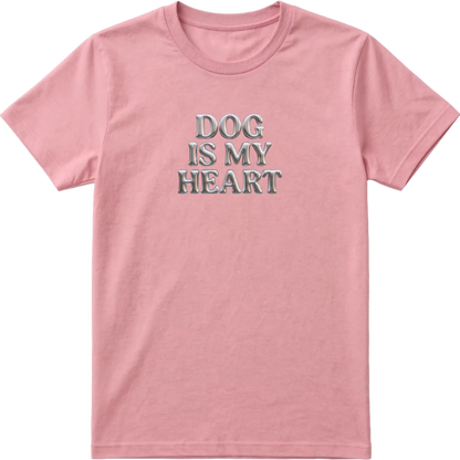 Dog Is My Heart T-Shirt