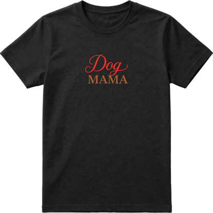 Dog Mama T-Shirt
