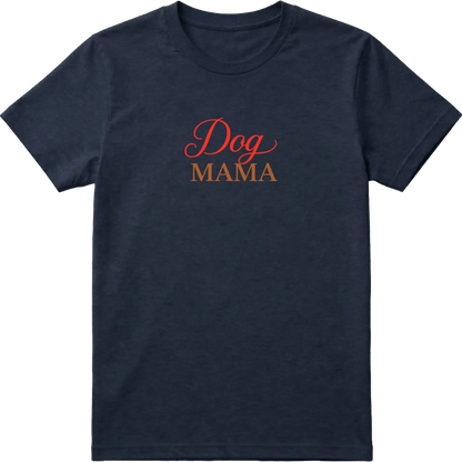Dog Mama T-Shirt