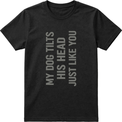 Funny dog Tilt T-Shirt