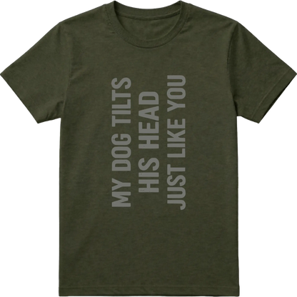 Funny dog Tilt T-Shirt
