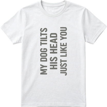 Funny dog Tilt T-Shirt