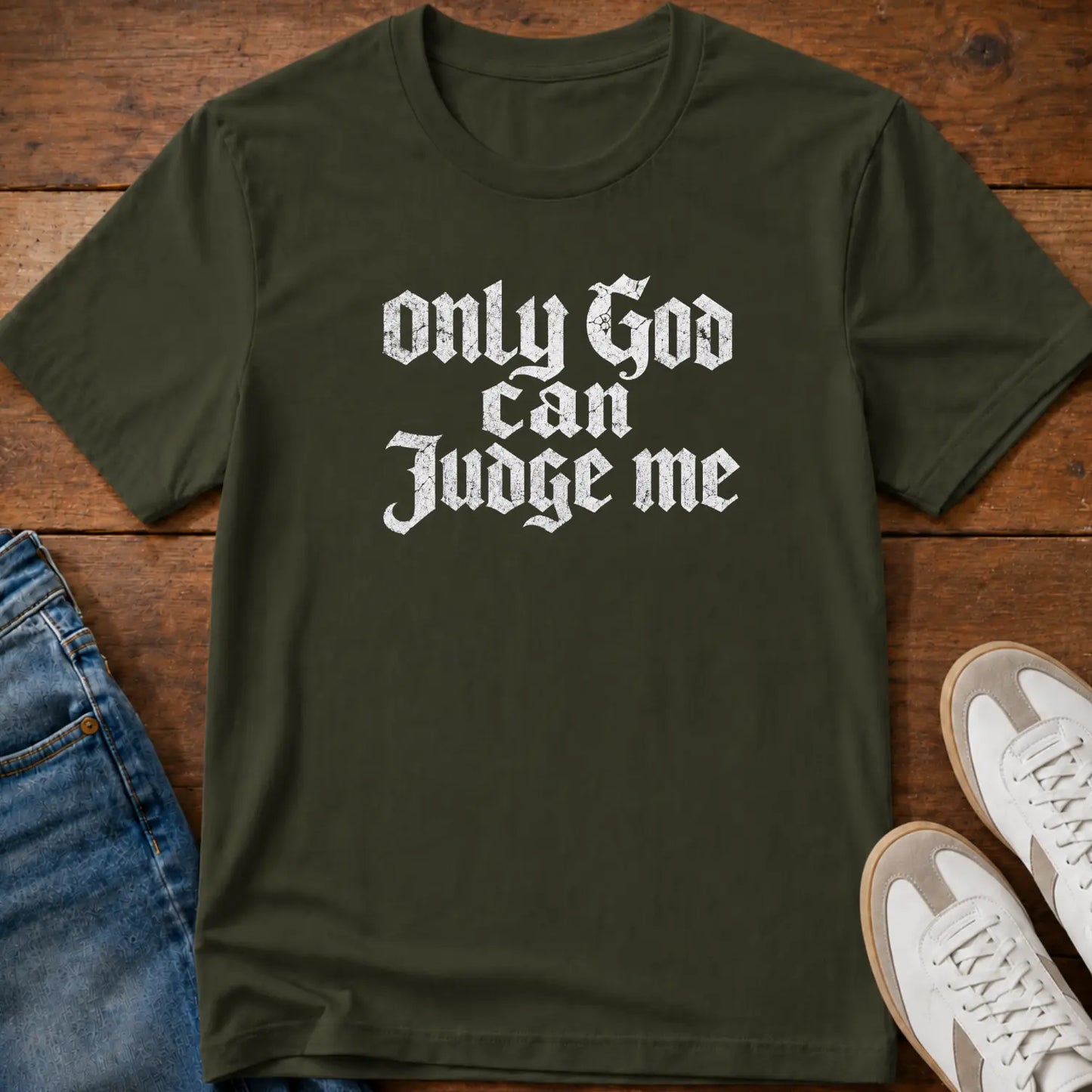Only God Can Judge Me T-Shirt