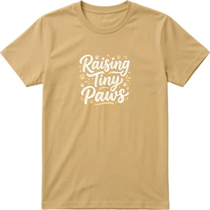 Raising Tiny Paws T-Shirt