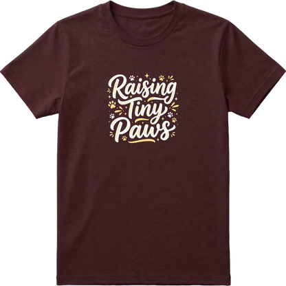 Raising Tiny Paws T-Shirt