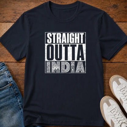 Straight Outta India T-Shirt