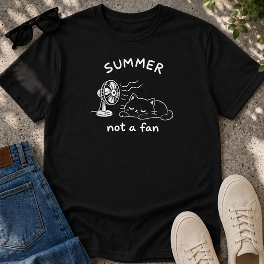 Summer? Not a Fan T-Shirt