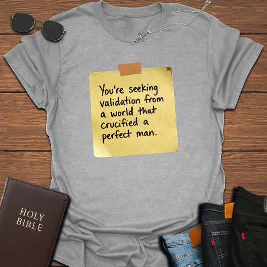 Don't Seek Validation T-Shirt