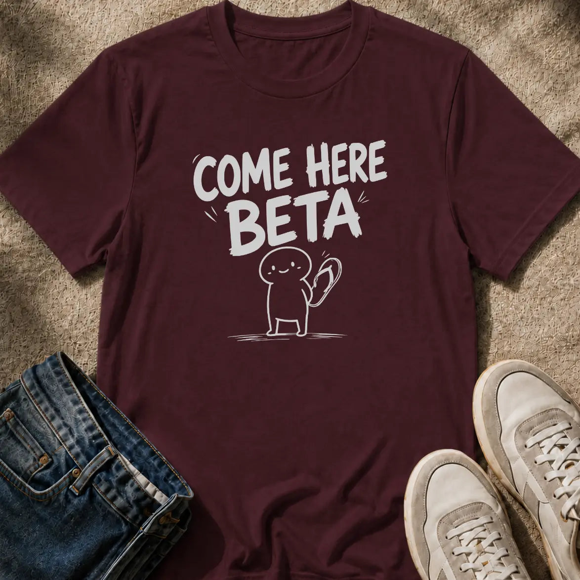 Come Here Beta T-Shirt
