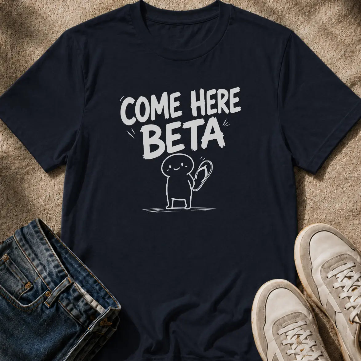 Come Here Beta T-Shirt