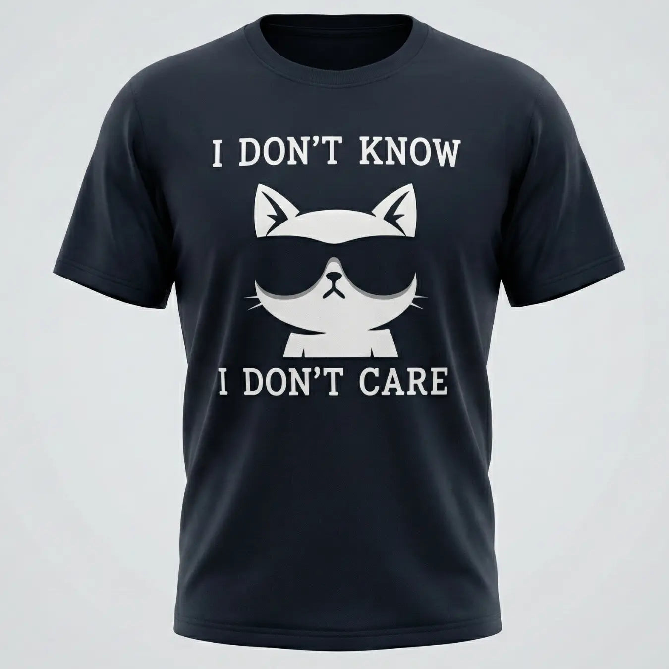 I Don't Know, I Don't Care Cat T-shirt